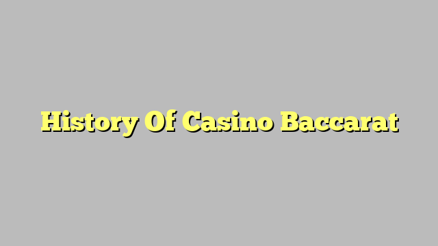 History Of Casino Baccarat
